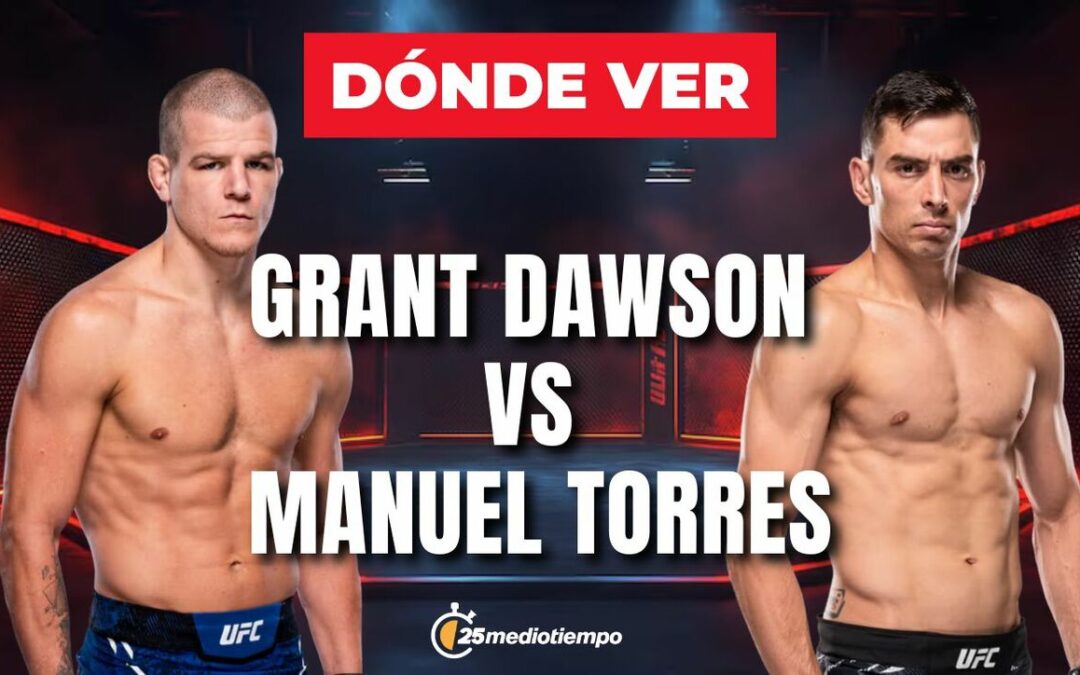 Grant Dawson vs. Manuel Torres: Cómo ver en vivo la emocionante pelea de UFC 323