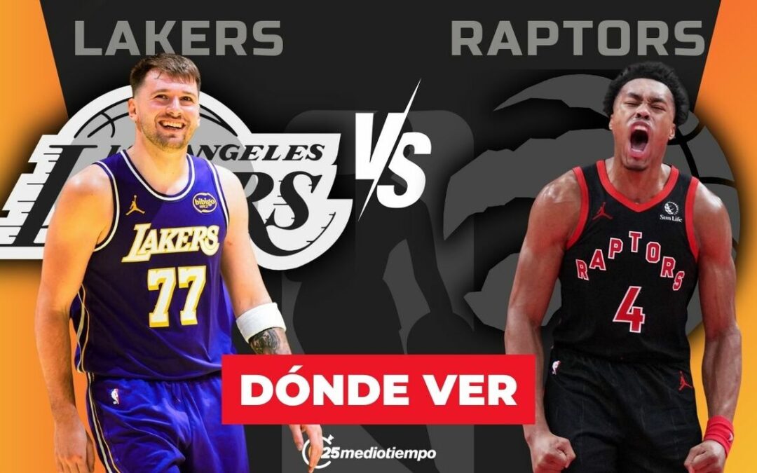 Lakers vs Raptors: Horario y Cómo Ver en Vivo el Partido de la NBA 2025 en México