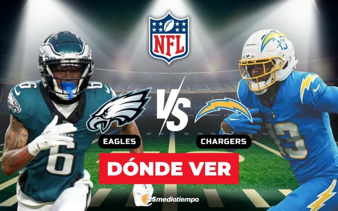 Eagles vs Chargers: Cómo y dónde ver el emocionante Monday Night Football de la Semana 14 NFL 2025