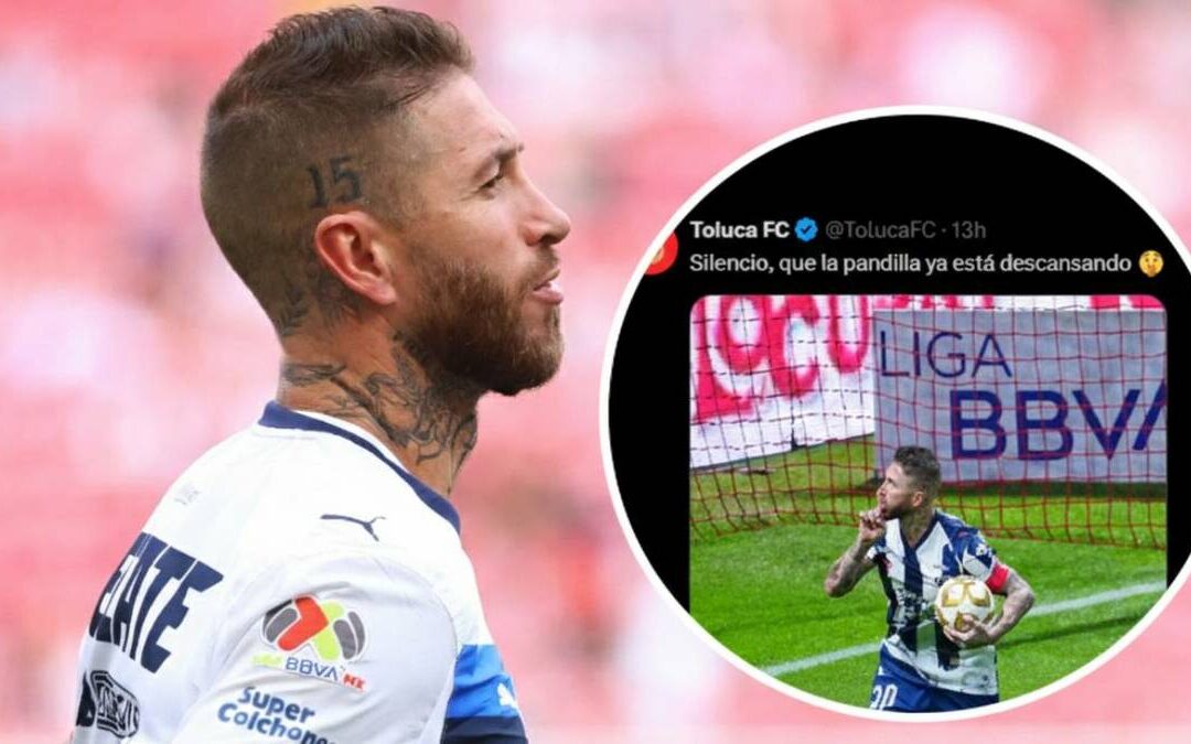 Rayados Reacciona: Crítica Fuerte a Toluca por Burlarse de Sergio Ramos