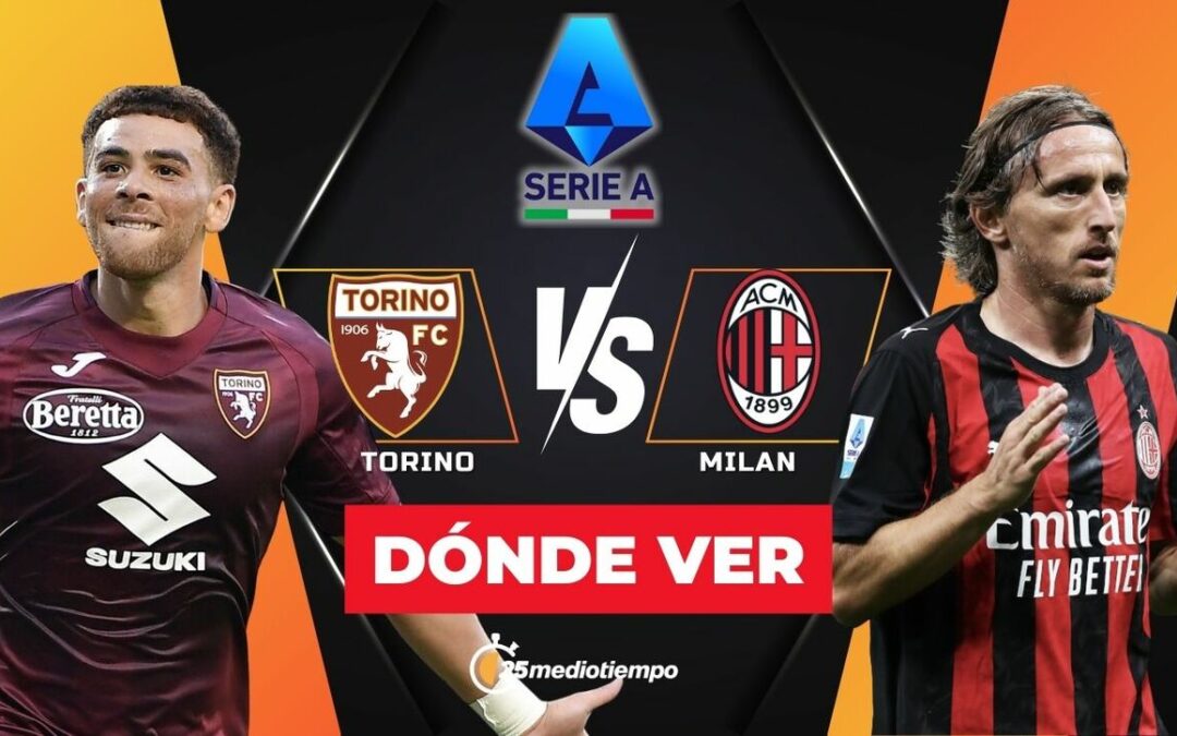 Torino vs Milan: Horarios y Dónde Ver el Partido EN VIVO de la Serie A 2025