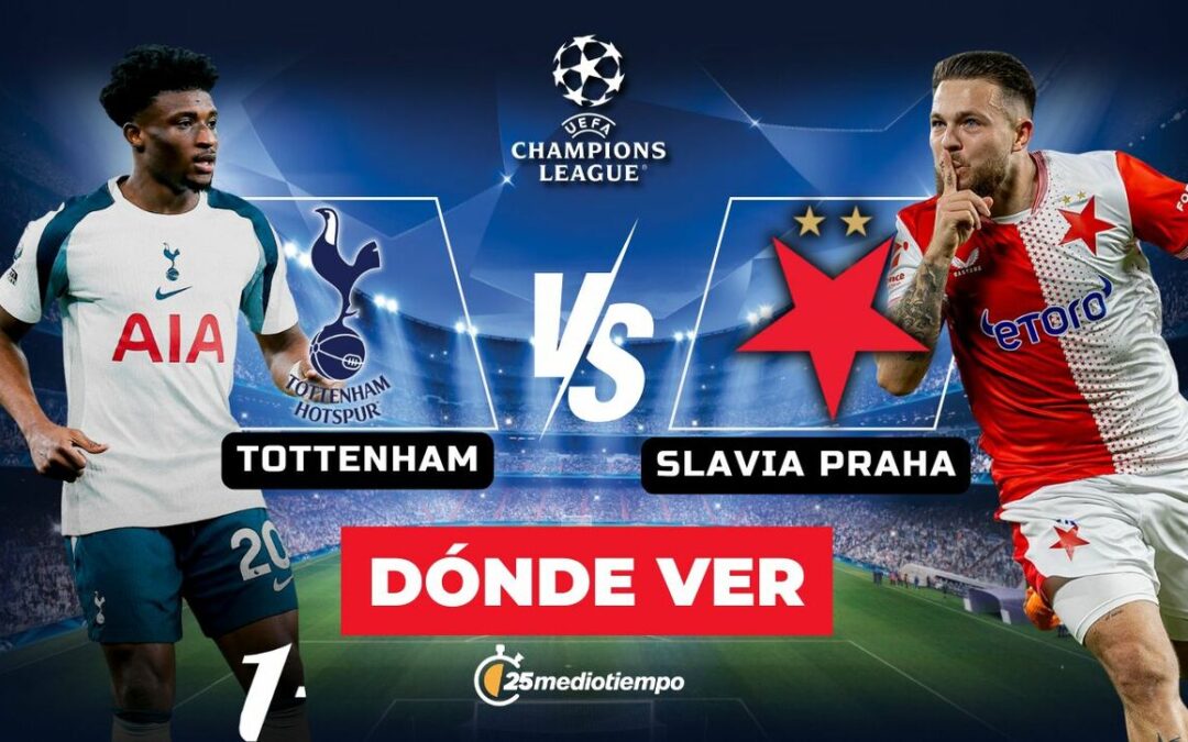 Tottenham vs. Slavia Praha EN VIVO: Horarios y dónde ver el partido de la Champions League 2025